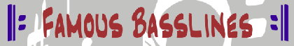 Ber�hmte Basslinien